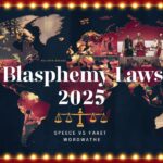 ⚖️ Blasphemy Laws in the World: Freedom of Speech vs Religious Sensitivity in 2025